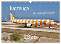 Produktbild: Flugzeuge auf Europas Flugh&auml;fen (Wandkalender 2026 DIN A3 quer), CALVENDO Monatskalender