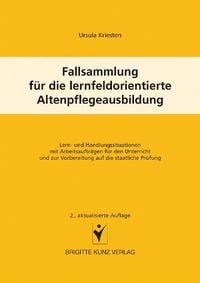 Produktbild: Fallsammlung f&uuml;r die lernfeldorientierte Altenpflegeausbildung