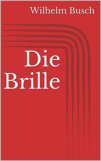 Bild vom Artikel Die Brille vom Autor Wilhelm Busch