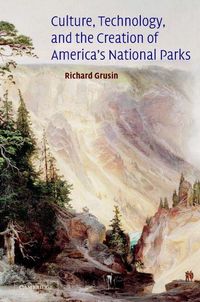 Produktbild: Culture, Technology, and the Creation of America's National Parks