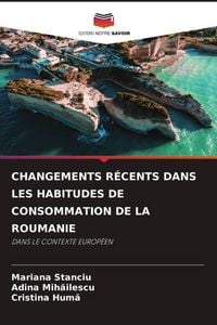Produktbild: Changements R&eacute;cents Dans Les Habitudes De Consommation De La Roumanie