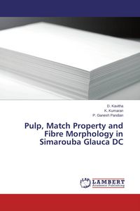 Produktbild: Pulp, Match Property and Fibre Morphology in Simarouba Glauca DC