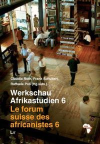 Bild vom Artikel Werkschau Afrikastudien 6 - Le forum suisse des africanistes 6 vom Autor 