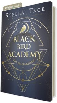 Produktbild: shelfie.audio: Black Bird Academy - T&ouml;te die Dunkelheit (Nur bei uns!)
