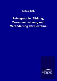 Produktbild: Petrographie. Bildung, Zusammensetzung und Ver&auml;nderung der Gesteine