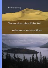 Produktbild: Wenn einer eine Reise tut ... so kann er was erz&auml;hlen