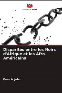 Produktbild: Disparit&eacute;s entre les Noirs d'Afrique et les Afro-Am&eacute;ricains