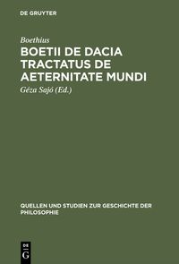 Boetii de Dacia tractatus De aeternitate mundi Boethius