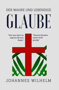 Produktbild: Der wahre und lebendige Glaube!