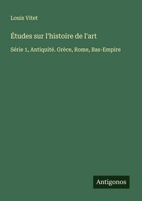 Produktbild: &Eacute;tudes sur l'histoire de l'art