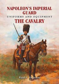 Produktbild: Napoleon's Imperial Guard Uniforms and Equipment