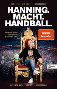 Produktbild: HANNING. MACHT. HANDBALL. Geheimnisse aus dem Innersten eines faszinierenden Sports