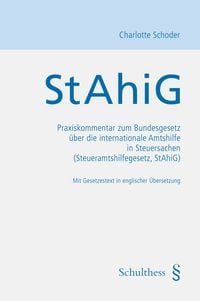 Produktbild: StAhiG Praxiskommentar zum Bundesgesetz &uuml;ber die internationale Amtshilfe in Steuersachen (Steueramtshilfegesetz, StAhiG)