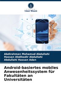 Produktbild: Android-basiertes mobiles Anwesenheitssystem f&uuml;r Fakult&auml;ten an Universit&auml;ten