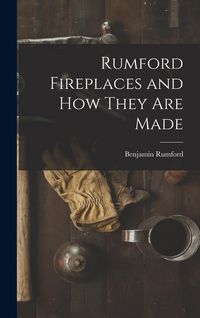 Produktbild: Rumford Fireplaces and How They are Made