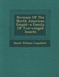 Produktbild: Revision Of The North American Empid�--a Family Of Two-winged Insects