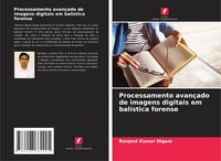 Produktbild: Processamento avan&ccedil;ado de imagens digitais em bal&iacute;stica forense
