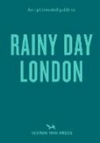 Produktbild: An Opinionated Guide to Rainy Day London