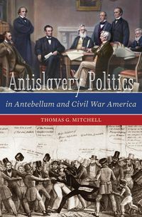 Produktbild: Antislavery Politics in Antebellum and Civil War America
