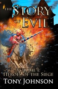 Produktbild: The Story of Evil - Volume I: Heroes of the Siege