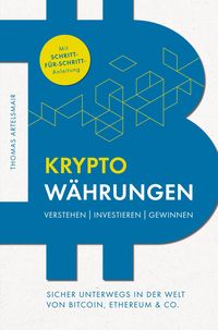 Produktbild: Kryptow&auml;hrungen Verstehen | Investieren | Gewinnen - Sicher unterwegs in der Welt von Bitcoin, Ethereum & Co.