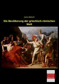 Produktbild: Die Bev&ouml;lkerung der griechisch-r&ouml;mischen Welt