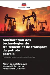 Produktbild: Am&eacute;lioration des technologies de traitement et de transport du p&eacute;trole p&eacute;trole