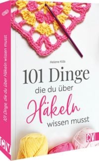 Produktbild: 101 Dinge, die Du &uuml;ber H&auml;keln wissen musst