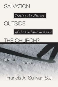 Produktbild: Salvation Outside the Church?: Tracing the History of the Catholic Response