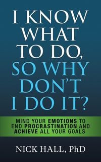 Produktbild: I Know What to Do So Why Don't I Do It? - Second Edition