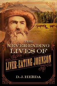Produktbild: Never-Ending Lives of Liver-Eating Johnson