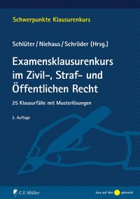 Bild vom Artikel Examensklausurenkurs im Zivil-, Straf- und Öffentlichen Recht vom Autor Wilfried Schlüter