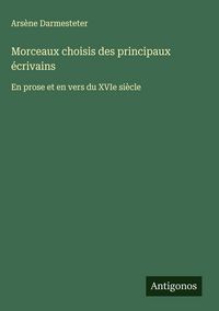 Produktbild: Morceaux choisis des principaux &eacute;crivains