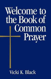 Produktbild: Welcome to the Book of Common Prayer