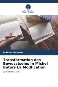 Produktbild: Transformation des Bewusstseins in Michel Butors La Modfication