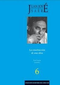 Produktbild: Juan Jos&eacute; Saer : la construcci&oacute;n de una obra