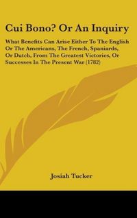Produktbild: Tucker, J: Cui Bono? Or An Inquiry