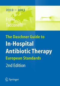 Bild vom Artikel The Daschner Guide to In-Hospital Antibiotic Therapy vom Autor Uwe Frank