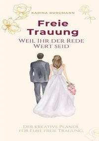 Produktbild: Freie Trauung Weil Ihr der Rede Wert seid