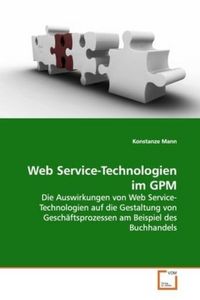 Produktbild: Mann, K: Web Service-Technologien im GPM