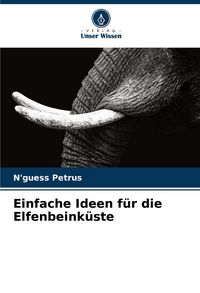 Produktbild: Einfache Ideen f&uuml;r die Elfenbeink&uuml;ste