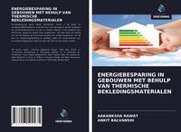 Produktbild: Energiebesparing in Gebouwen Met Behulp Van Thermische Bekledingsmaterialen