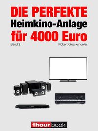 Produktbild: Die perfekte Heimkino-Anlage f&uuml;r 4000 Euro (Band 2)