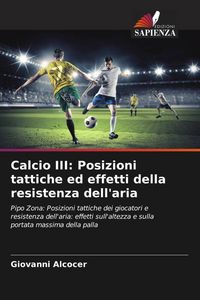 Produktbild: Calcio III: Posizioni tattiche ed effetti della resistenza dell'aria