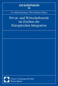 Produktbild: Privat- und Wirtschaftsrecht im Zeichen der Europ&auml;ischen Integration