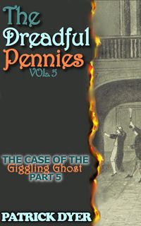Produktbild: The Dreadful Pennies: The Case of the Giggling Ghost Part 5
