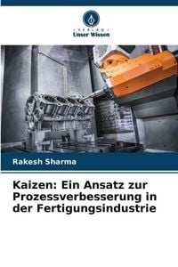 Produktbild: Kaizen: Ein Ansatz zur Prozessverbesserung in der Fertigungsindustrie