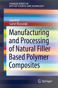 Produktbild: Manufacturing and Processing of Natural Filler Based Polymer Composites