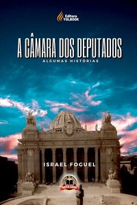 Produktbild: A C&acirc;mara Dos Deputados