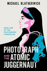 Produktbild: Photograph and the Atomic Juggernaut